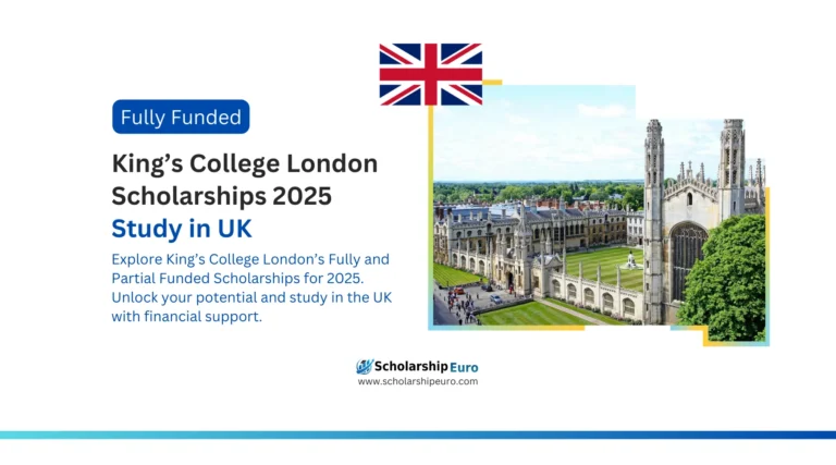 King’s College London Scholarships 2025 Study in UK