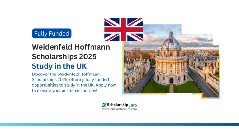 Weidenfeld Hoffmann Scholarships 2025 in UK