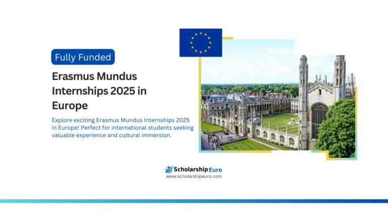 Erasmus Mundus Internships 2025 in Europe | For International Students